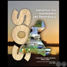 SALVEMOS LOS HUMEDALES DEL EEMBUCU - Autores: ISACIO MAURICIO ACOSTA JIMNEZ / MITHY FABIO - Ao 2024